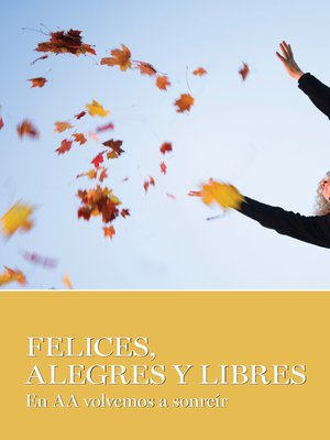 cover image of Felices, Alegres Y Libres